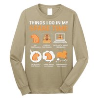 Capybara Lover Things I Do In My Spare Time Long Sleeve Shirt