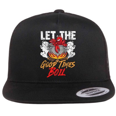 Crawfish Let The Good Time Boil Southern Funny Humor Sayings Flat Bill Trucker Hat