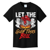 Crawfish Let The Good Time Boil Southern Funny Humor Sayings Kids T-Shirt