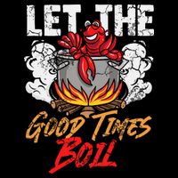 Crawfish Let The Good Time Boil Southern Funny Humor Sayings Kids T-Shirt