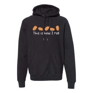 Capybara Lover This Is How I Roll Capybara Premium Hoodie