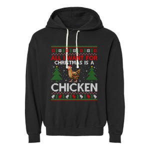 Chicken Lover Ugly All I Want For Christmas Is A Chicken Great Gift Garment-Dyed Fleece Hoodie