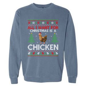 Chicken Lover Ugly All I Want For Christmas Is A Chicken Great Gift Garment-Dyed Sweatshirt