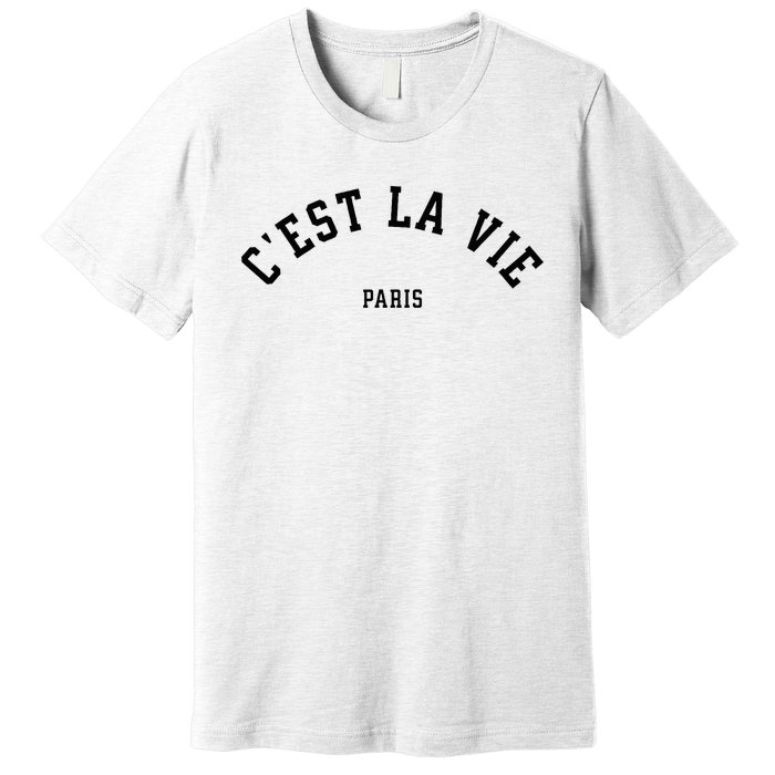 Cest La Vie Paris France Women Vintage Summer Graphic Premium T-Shirt