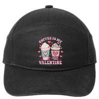 Coffee Lover Valentine Day Coffee Is My Valentine 7-Panel Snapback Hat