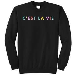 Cest La Vie Rainbow Sweatshirt