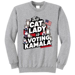 Cat Lady Voting For Kamala Harris 2024 1st Female President Tall Sweatshirt