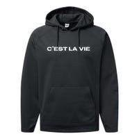 CEst La Vie French For ThatS Life Paris Performance Fleece Hoodie