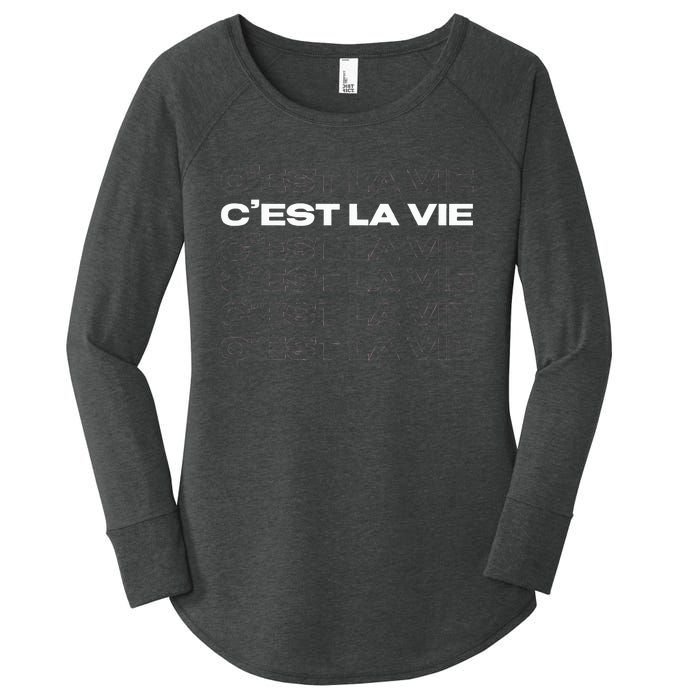 CEst La Vie French For ThatS Life Paris Women's Perfect Tri Tunic Long Sleeve Shirt