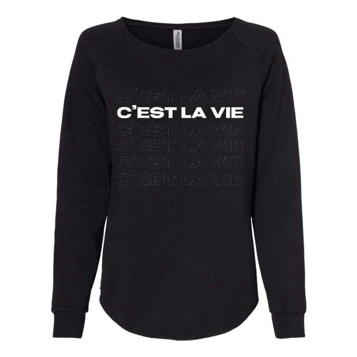 CEst La Vie French For ThatS Life Paris Womens California Wash Sweatshirt