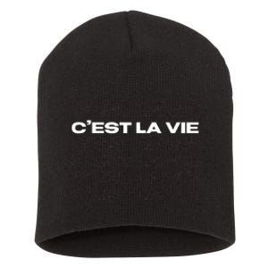 CEst La Vie French For ThatS Life Paris Short Acrylic Beanie