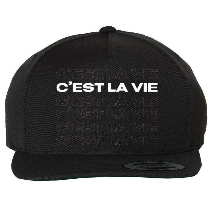 CEst La Vie French For ThatS Life Paris Wool Snapback Cap