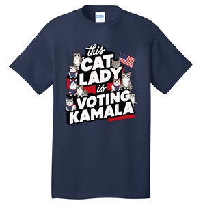 Cat Lady Voting For Kamala Harris 2024 1st Female President Gift Tall T-Shirt