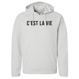 CEst La Vie French Saying Graphic Design Performance Fleece Hoodie