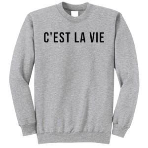 CEst La Vie French Saying Graphic Design Tall Sweatshirt