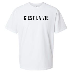 CEst La Vie French Saying Graphic Design Sueded Cloud Jersey T-Shirt