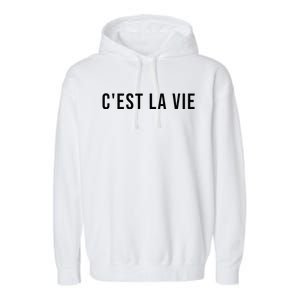 CEst La Vie French Saying Graphic Design Garment-Dyed Fleece Hoodie