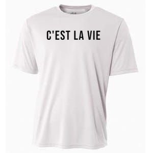 CEst La Vie French Saying Graphic Design Cooling Performance Crew T-Shirt