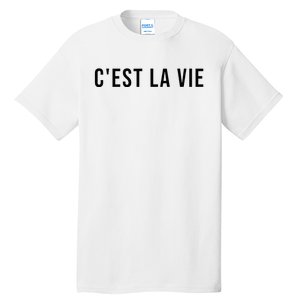 CEst La Vie French Saying Graphic Design Tall T-Shirt