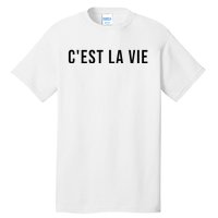 CEst La Vie French Saying Graphic Design Tall T-Shirt