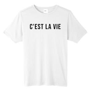 CEst La Vie French Saying Graphic Design Tall Fusion ChromaSoft Performance T-Shirt