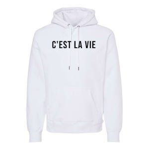 CEst La Vie French Saying Graphic Design Premium Hoodie