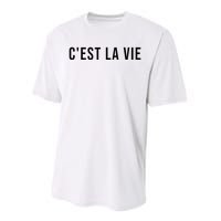 CEst La Vie French Saying Graphic Design Performance Sprint T-Shirt