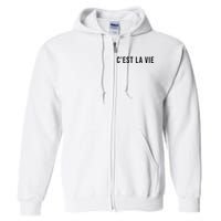 CEst La Vie French Saying Graphic Design Full Zip Hoodie