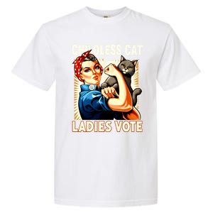 Cat Ladies Vote Rosie The Riveter Childless Cat Ladies Vote Garment-Dyed Heavyweight T-Shirt