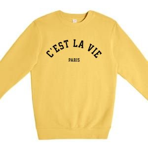 CEst La Vie Paris France Summer Premium Crewneck Sweatshirt