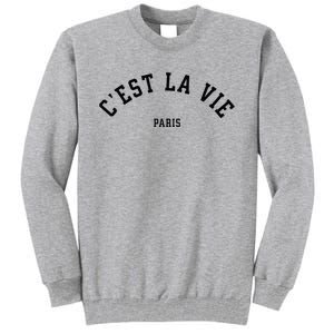 CEst La Vie Paris France Summer Tall Sweatshirt