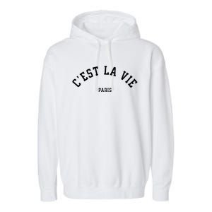 CEst La Vie Paris France Summer Garment-Dyed Fleece Hoodie