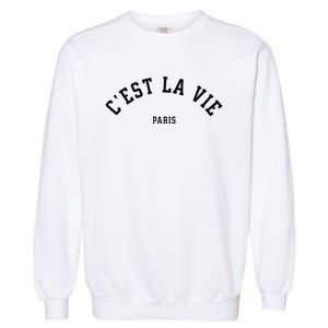 CEst La Vie Paris France Summer Garment-Dyed Sweatshirt