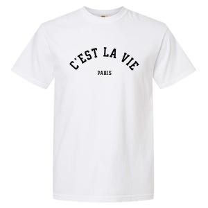 CEst La Vie Paris France Summer Garment-Dyed Heavyweight T-Shirt