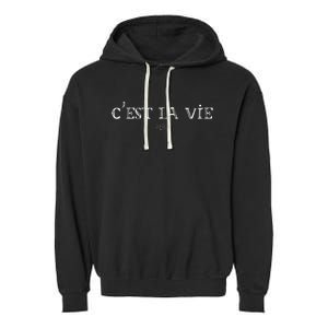 CEst La Vie Cute French Paris Europe European Travel Garment-Dyed Fleece Hoodie