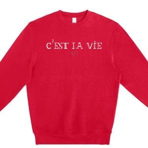 CEst La Vie Cute French Paris Europe European Travel Premium Crewneck Sweatshirt