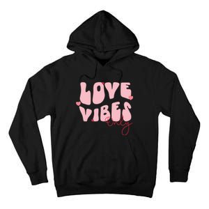 Chic Love Vibes Only Design Tall Hoodie