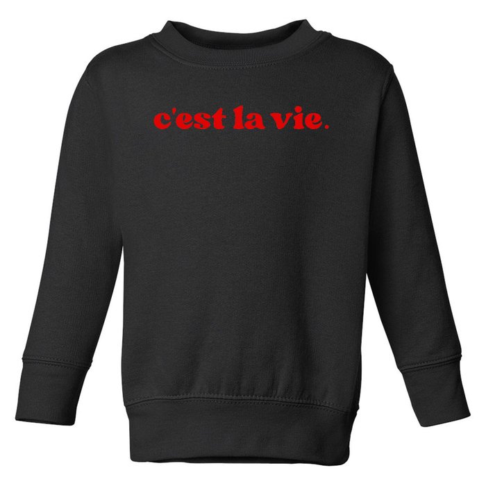 CEst La Vie Toddler Sweatshirt