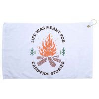 Camping Life Was Meant For Campfire Stories Grommeted Golf Towel