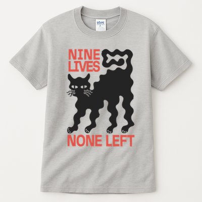 Cat Lovers Will Relate To Nine Lives None Left Humor Tall T-Shirt