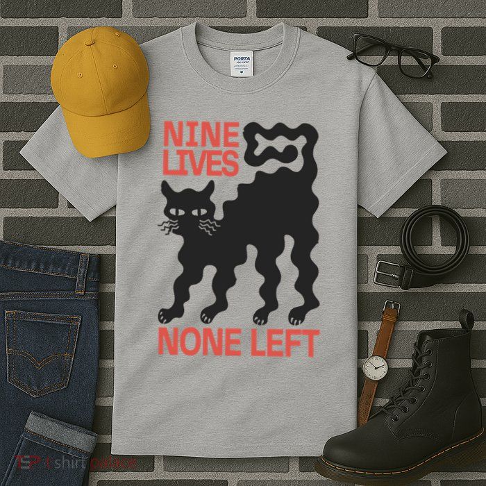 Cat Lovers Will Relate To Nine Lives None Left Humor Tall T-Shirt