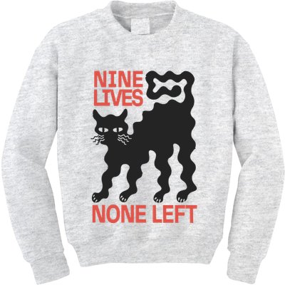 Cat Lovers Will Relate To Nine Lives None Left Humor Kids Sweatshirt
