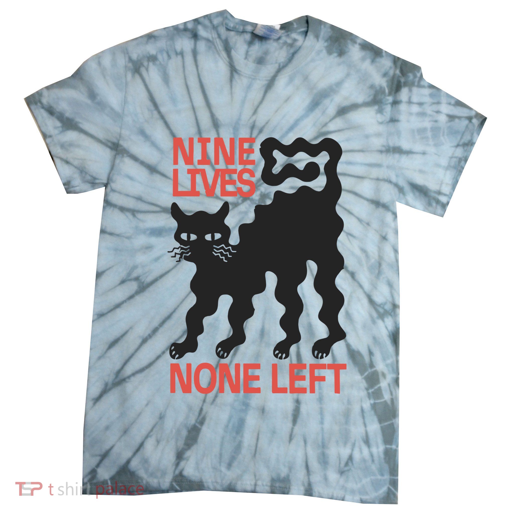 Cat Lovers Will Relate To Nine Lives None Left Humor Tie-Dye T-Shirt