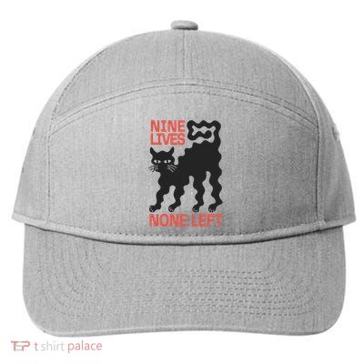 Cat Lovers Will Relate To Nine Lives None Left Humor 7-Panel Snapback Hat