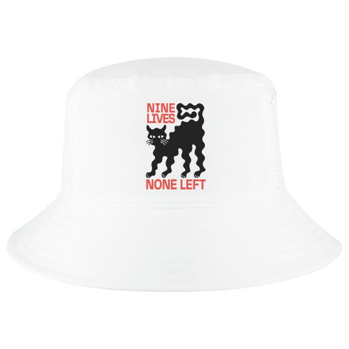 Cat Lovers Will Relate To Nine Lives None Left Humor Cool Comfort Performance Bucket Hat