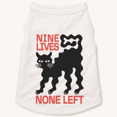 Cat Lovers Will Relate To Nine Lives None Left Humor Doggie Tank