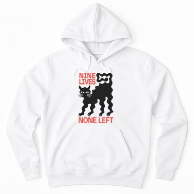 Cat Lovers Will Relate To Nine Lives None Left Humor Hoodie