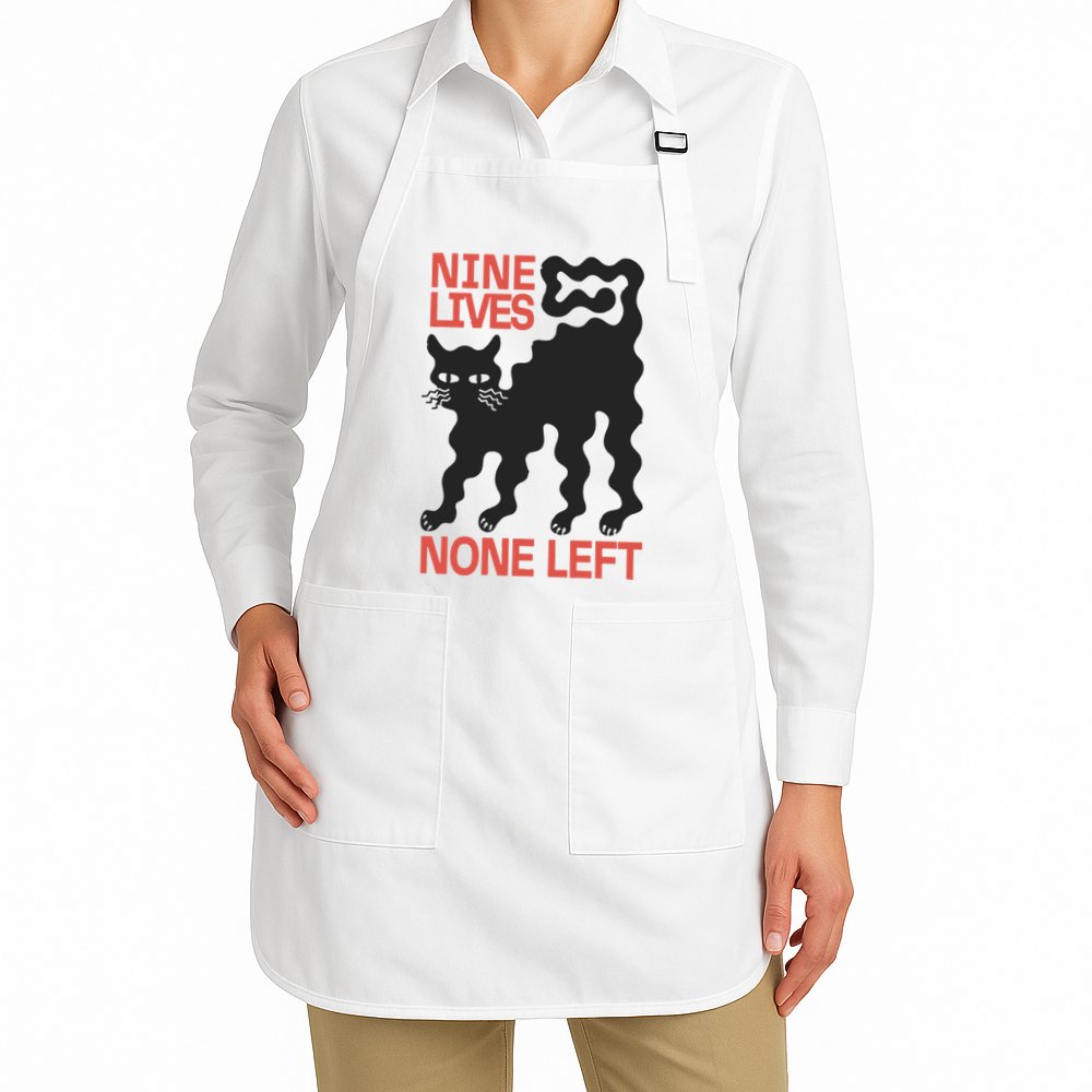 Cat Lovers Will Relate To Nine Lives None Left Humor Apron