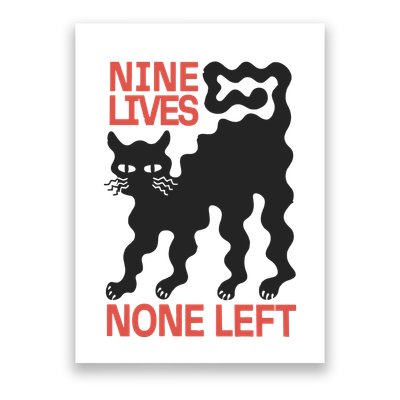 Cat Lovers Will Relate To Nine Lives None Left Humor Poster