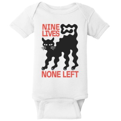 Cat Lovers Will Relate To Nine Lives None Left Humor Baby Bodysuit